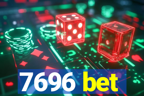 7696 bet